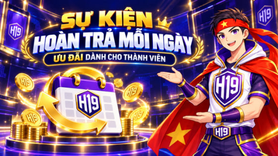 sự kiện khuyến mãi hoàn trả mỗi ngày tại h19